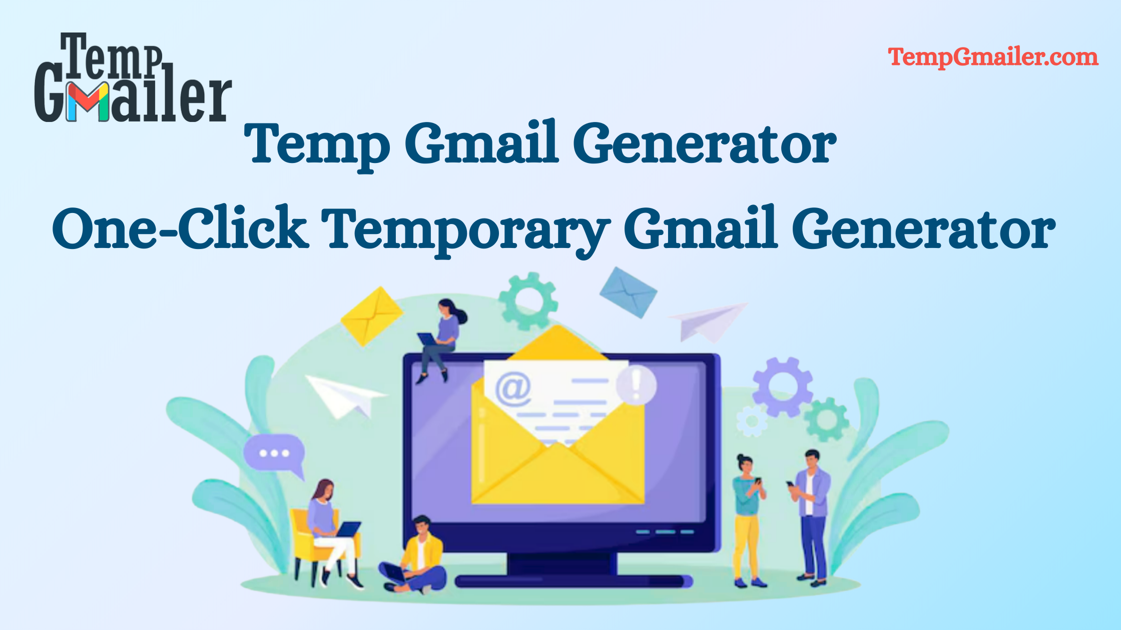 Temp Gmail Generator – One-Click Temporary Gmail Generator